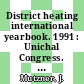 District heating international yearbook. 1991 : Unichal Congress. 0025 : IDHC. 0008 : Budapest, 04.06.91-06.06.91.