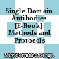 Single Domain Antibodies [E-Book]: Methods and Protocols /