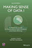 Making sense of data I : a practical guide to exploratory data analysis and data mining [E-Book] /
