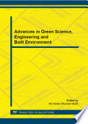 Advances in green science, engineering and built environment : selected, peer reviewed papers from the International Conference on Science, Engineering and Built Environments (ICSEBS 2014), November 24-27, 2014, Bali, Indonesia [E-Book] /
