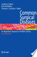 Common Surgical Diseases [E-Book] : An Algorithmic Approach to Problem Solving /