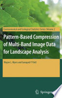 Pattern-Based Compression of Multi-Band Image Data for Landscape Analysis [E-Book] /