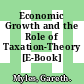 Economic Growth and the Role of Taxation-Theory [E-Book] /