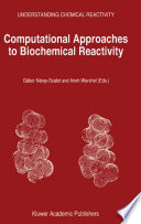 Computational Approaches to Biochemical Reactivity [E-Book] /