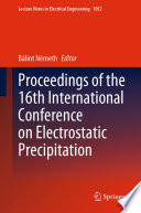 Proceedings of the 16th International Conference on Electrostatic Precipitation [E-Book] /