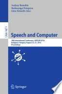 Speech and Computer [E-Book] : 18th International Conference, SPECOM 2016, Budapest, Hungary, August 23-27, 2016, Proceedings /