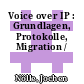 Voice over IP : Grundlagen, Protokolle, Migration /