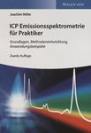 ICP Emissionsspektrometrie für Praktiker : Grundlagen, Methodenentwicklung, Anwendungsbeispiele /