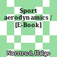 Sport aerodynamics / [E-Book]