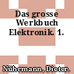 Das grosse Werkbuch Elektronik. 1.