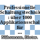 Professionelle Schaltungstechnik : über 1000 Applikationsschaltungen für Praxis, Labor und Studium.