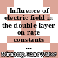 Influence of electric field in the double layer on rate constants determined with electrochemical relaxation techniques for fast homogeneous proton transfer reactions in solution [E-Book] /