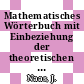 Mathematisches Wörterbuch mit Einbeziehung der theoretischen Physik. 1. A - K.