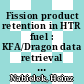 Fission product retention in HTR fuel : KFA/Dragon data retrieval programme final status report meeting, 28 - 29 April, 1976 [E-Book]