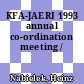 KFA-JAERI 1993 annual co-ordination meeting /