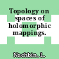 Topology on spaces of holomorphic mappings.
