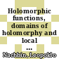Holomorphic functions, domains of holomorphy and local properties [E-Book] /