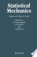 Statistical Mechanics [E-Book] : Selecta of Elliott H. Lieb /