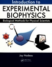 Introduction to experimental biophysics : biological methods for physical scientists /