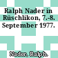 Ralph Nader in Rüschlikon, 7.-8. September 1977.