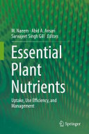 Essential plant nutrients : uptake, use efficiency, and management [E-Book] /
