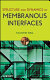 Structure and dynamics of membranous interfaces /