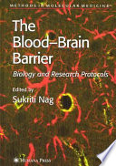 The Blood-Brain Barrier [E-Book] : Biology and Research Protocols /