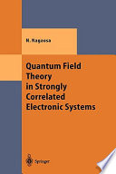 Quantum field theory in strongly correlated electronic systems /