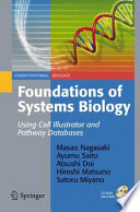 Foundations of Systems Biology [E-Book] : Using Cell Illustrator® and Pathway Databases /