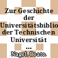 Zur Geschichte der Universitätsbibliothek der Technischen Universität Braunschweig 1748 - 1972.
