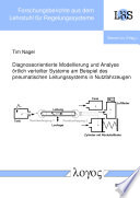 Diagnoseorientierte Modellierung und Analyse örtlich verteilter Systeme am Beispiel des pneumatischen Leitungssystems in Nutzfahrzeugen [E-Book] /