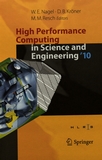 High performance computing in science and engineering '10 : transactions of the High Performance Computing Center Stuttgart (HLRS) 2010 /