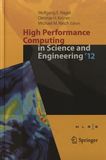 High performance computing in science and engineering '12 : transactions of the High Performance Computing Center, Stuttgart (HLRS) 2012 /