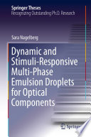 Dynamic and Stimuli-Responsive Multi-Phase Emulsion Droplets for Optical Components [E-Book] /