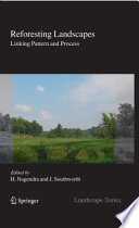 Reforesting Landscapes [E-Book] : Linking Pattern and Process /