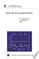 Solar Polarization [E-Book] : Proceedings of an International Workshop held in Bangalore, India, 12–16 October 1998 /