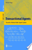 Transactional Agents [E-Book] : Towards a Robust Multi-Agent System /