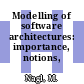 Modelling of software architectures: importance, notions, experiences.
