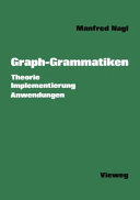 Graph Grammatiken : Theorie, Anwendungen, Implementierung.