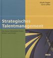 Strategisches Talentmanagement : die besten Mitarbeiter finden, fördern und binden /