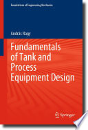 Fundamentals of Tank and Process Equipment Design [E-Book] /