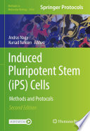 Induced Pluripotent Stem (iPS) Cells [E-Book] : Methods and Protocols  /