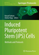 Induced Pluripotent Stem (iPS) Cells [E-Book] : Methods and Protocols /