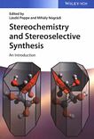 Stereochemistry and stereoselective synthesis : an introduction /