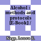 Alcohol : methods and protocols [E-Book] /