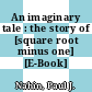 An imaginary tale : the story of [square root minus one] [E-Book] /