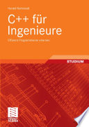 C++ für Ingenieure [E-Book] : Effizient Programmieren erlernen /