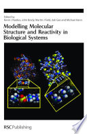 Modelling molecular structure and reactivity in biological systems / [E-Book]