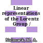 Linear representations of the Lorentz Group /