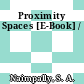 Proximity Spaces [E-Book] /
